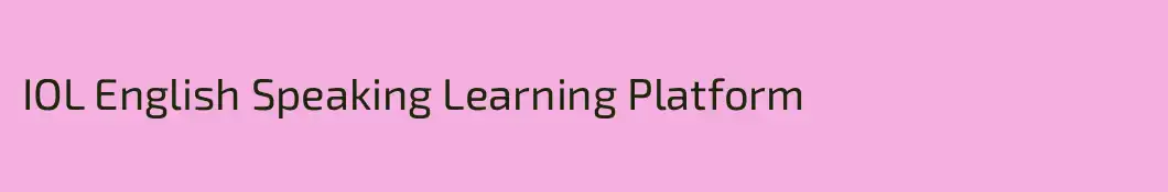IOL English Speaking Learning Platform